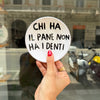 Piattino pane_ Chi ha il pane non ha i denti