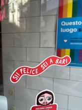 Carica l&#39;immagine nel visualizzatore di Gallery, Adesivo Sii felice sei a Bari
